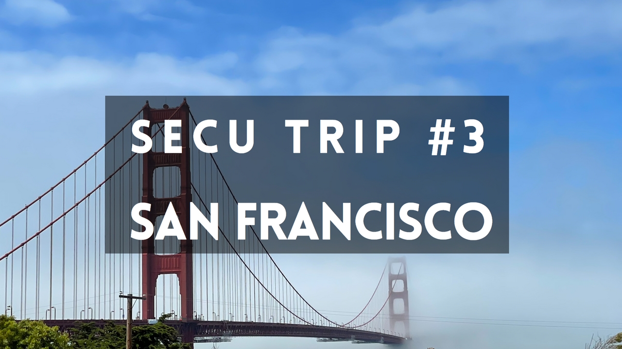 Secu Trip #3 - San Francisco (RSAC 2022)
