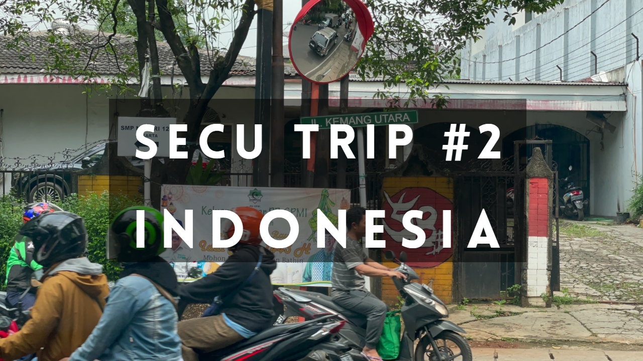Secu Trip #2 - Indonesia