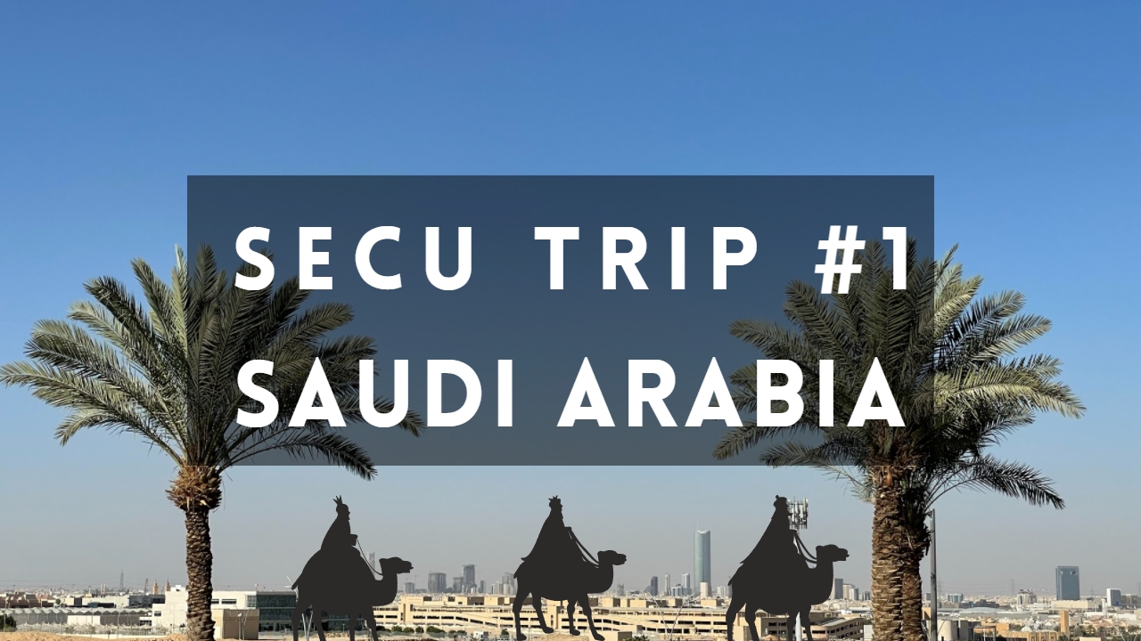 Secu Trip #1 - KSA